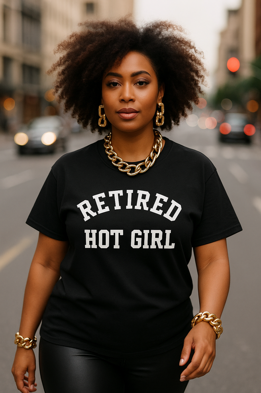 “Retired Hot Girl” Statement Tee